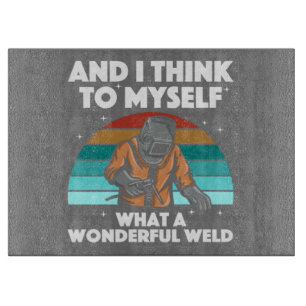 Best Welding Art Men Women Arc Welder Pipeliner Ir Cutting Board