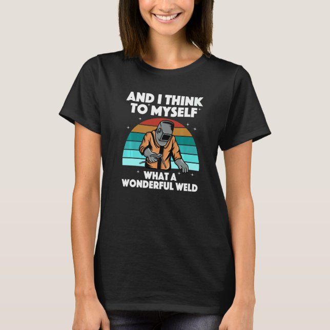 Best Welding For Men Women Migtig Welding Metal We T-Shirt (Front)