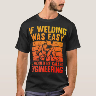 Best Welding For Mig Tig Welder T-Shirt