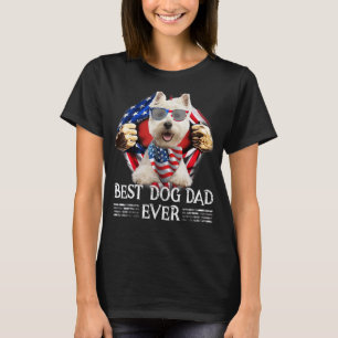 Best Westie Dad Ever American Flag 4th Of July Me T-Shirt
