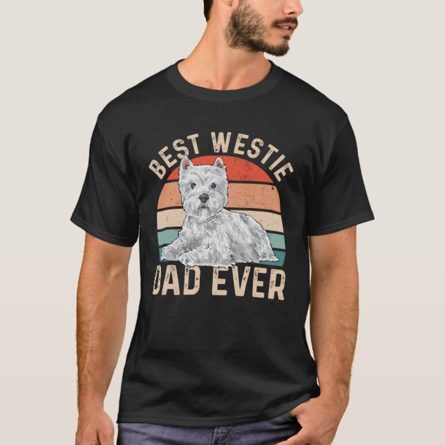 Best Westie Dad Ever Dog Dad West Highland White T T-Shirt (Front)