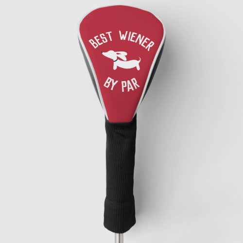 Best Wiener by Par Punny Dachshund Golf Head Cover