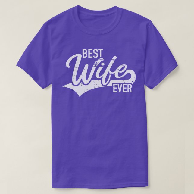 Best wife ever 1 T-Shirt (Design Front)