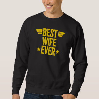Best Wife Ever 3 Sweatshirt
