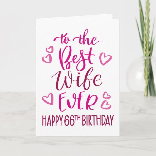 Best Wife Ever 66th Birthday Typography in Pink Card