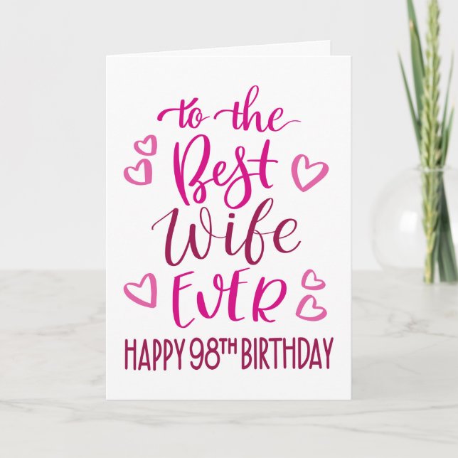 Best Wife Ever 98th Birthday Typography in Pink Card (Front)
