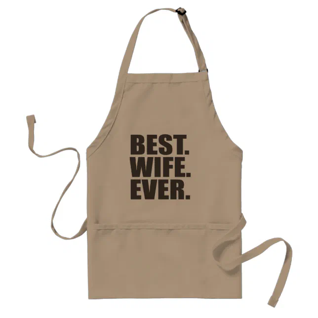 https://rlv.zcache.com/best_wife_ever_adult_apron-r70c2f56d1d4c4208ab98bcc600b7044f_v9wtf_8byvr_644.webp