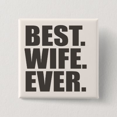 Best. Wife. Ever. Button