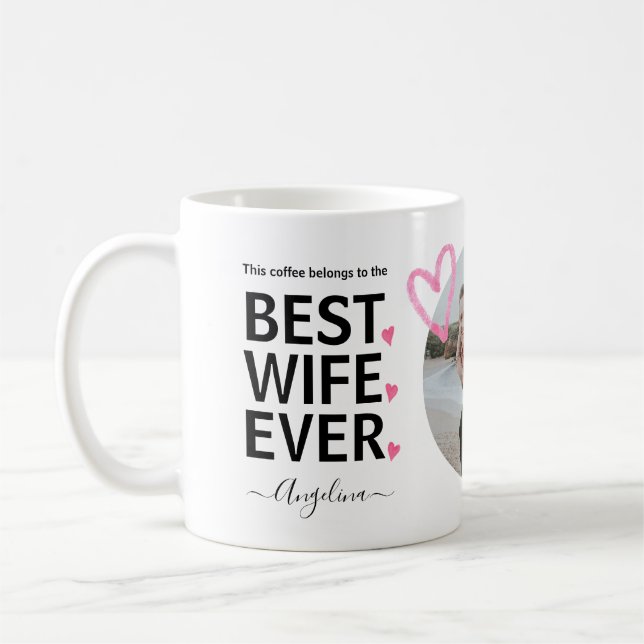 Best Wife Ever Custom Photo Funny Marriage Humor   Coffee Mug (Left)