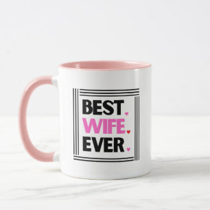 Best Wife Ever Customizable Mug