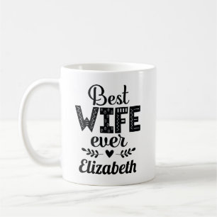 Best Wife Ever Gift for Her Coffee Mug
