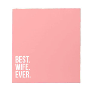 Best Wife Ever Modern White Text on Pink Notepad