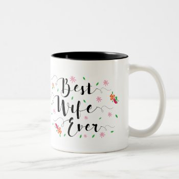 Best Wife Ever Mug by CC_ChristianWoman at Zazzle