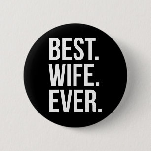 Best Wife Ever Pinback Button