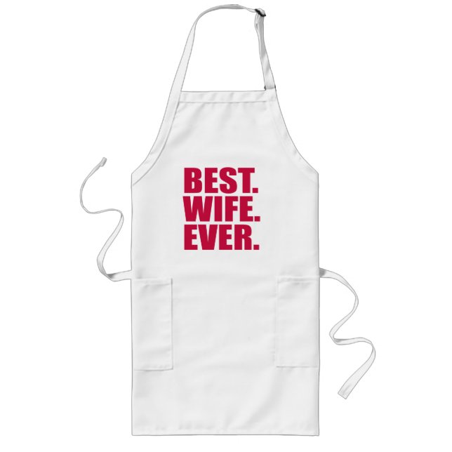 Best. Wife. Ever. (pink) Long Apron (Front)