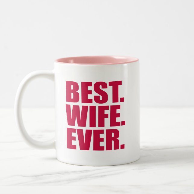Best. Wife. Ever. (pink) Two-Tone Coffee Mug (Left)
