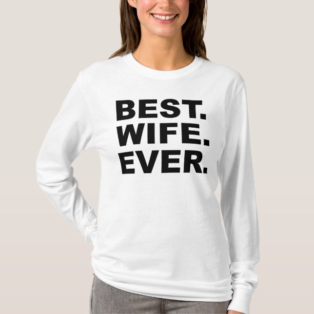 Best Wife Ever T-shirt (Front)