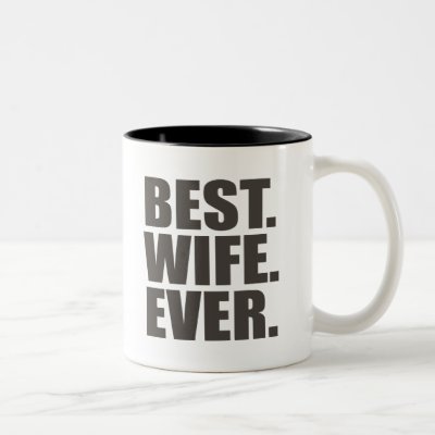 Best. Wife. Ever. Two-Tone Coffee Mug