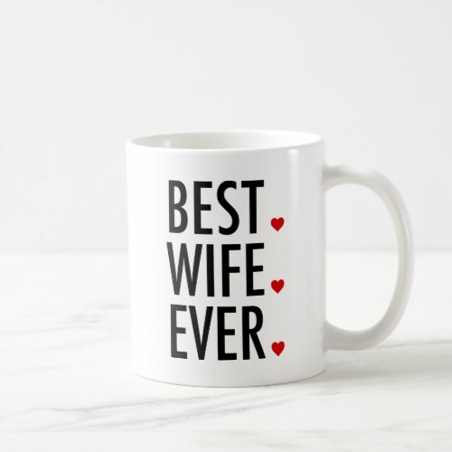 Best Wife Ever Valentines Day Coffee Mug