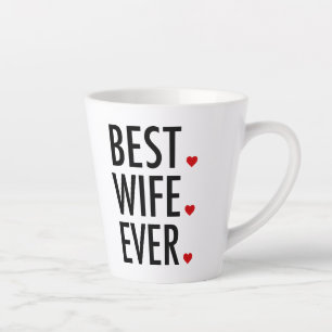 Best Wife Ever Valentines Day Latte Mug