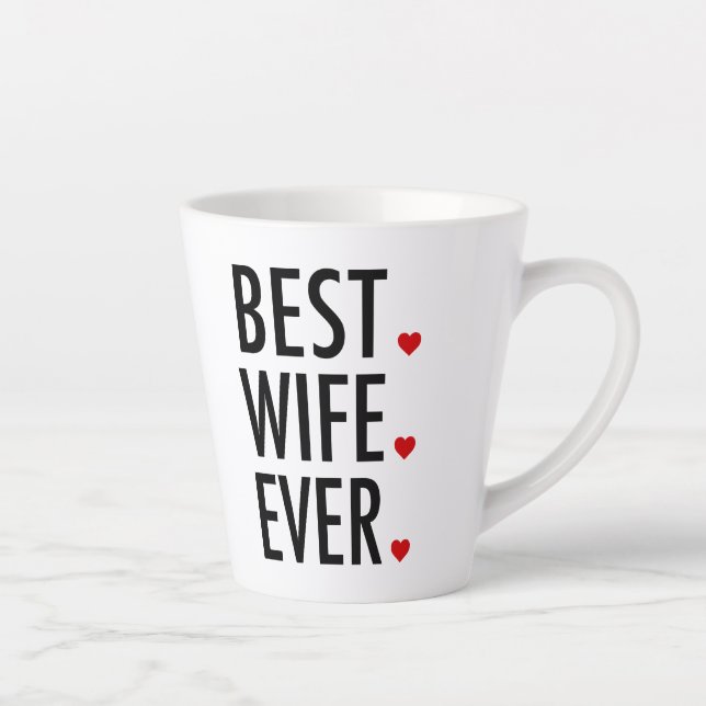 Best Wife Ever Valentines Day Latte Mug (Right)