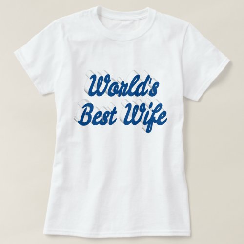 Best Wife sea blue text T_Shirt