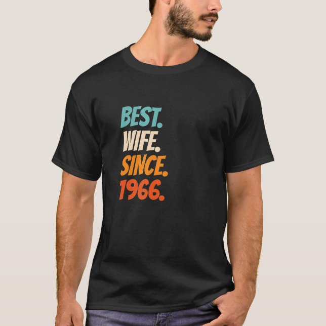 Best Wife Since 1966 56th wedding anniversary T-Shirt (Front)