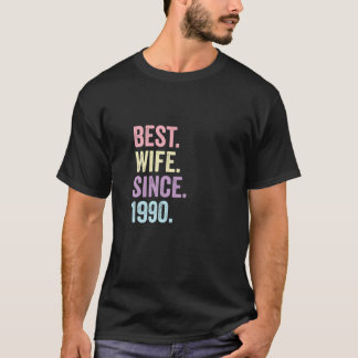 Best Wife Since 1990 | 31Th Wedding Anniversary 31 T-Shirt