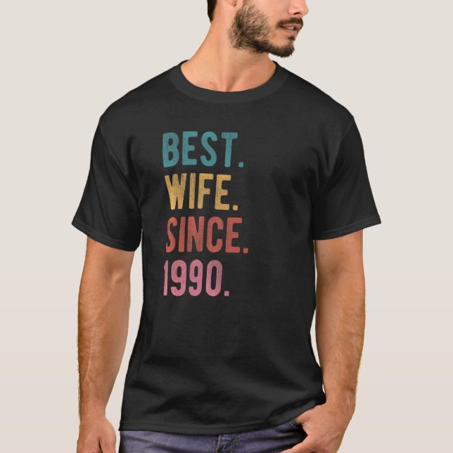 Best Wife Since 1990  32nd Wedding Aniversary For  T-Shirt (Front)