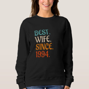 Best Wife Since 1994 28th wedding anniversary 1 Sweatshirt