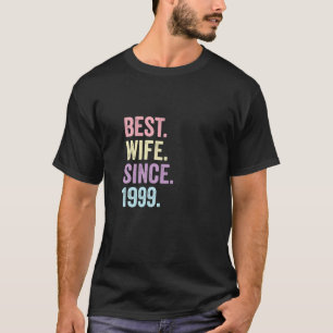 Best Wife Since 1999 22Th Wedding Anniversary 22 T-Shirt