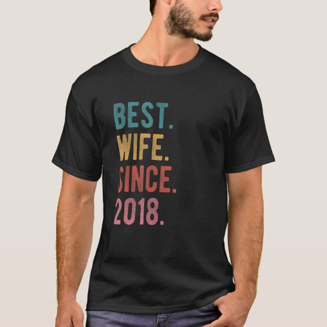 Best Wife Since 2018  4th Wedding Aniversary For H T-Shirt (Front)