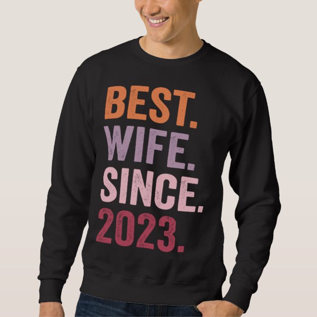 Best Wife Since 2023 Sweatshirt (Front)