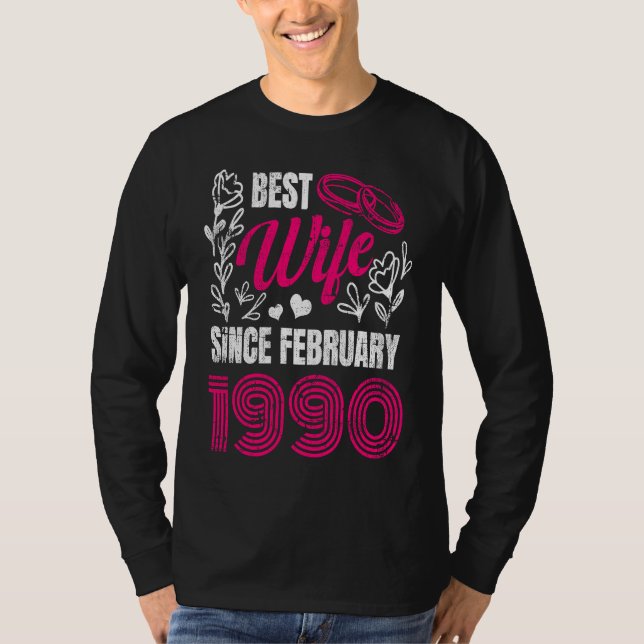 Best Wife Since February Feb 1990 Wedding Annivers T-Shirt (Front)