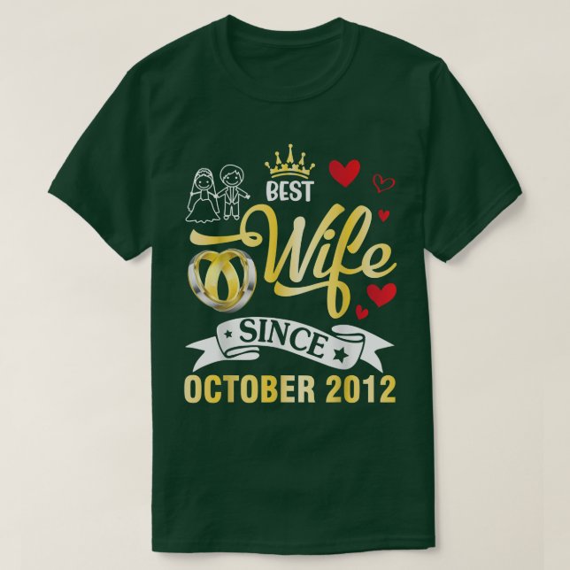 Best Wife Since October 2012 Happy Married 10 Year T-Shirt (Design Front)