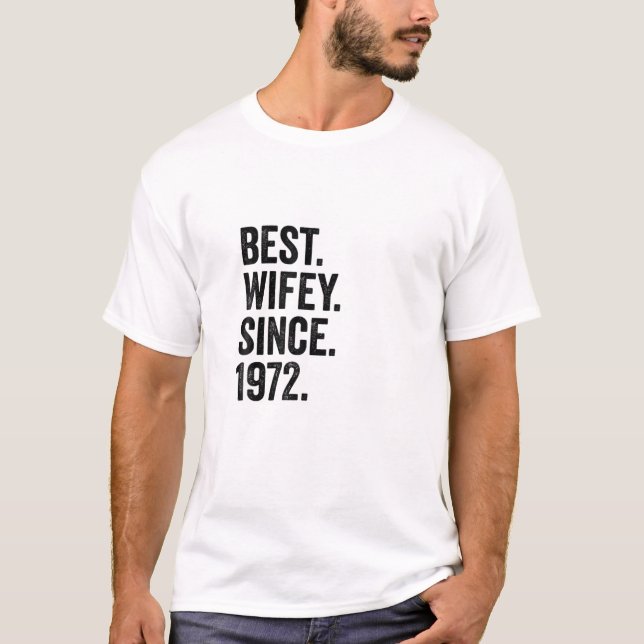 Best Wifey Since 1972 | 50Th Wedding Anniversary 5 T-Shirt (Front)