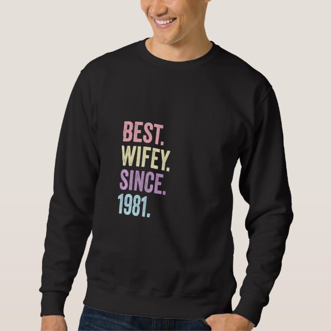 Best Wifey Since 1981 41st Wedding Anniversary 41  Sweatshirt (Front)