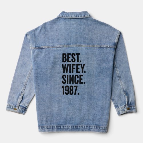 Best Wifey Since 1987 35th Wedding Anniversary 35  Denim Jacket