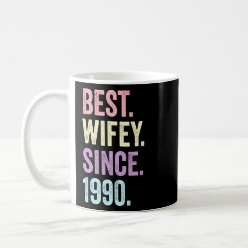 Best Wifey Since 1990 32nd Wedding Anniversary 32  Coffee Mug
