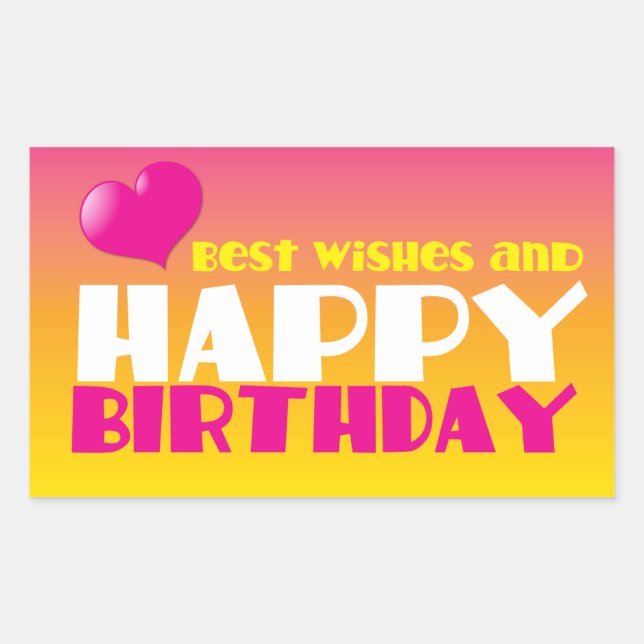 BEST wishes and HAPPY Birthday! cute! Rectangular Sticker (Front)
