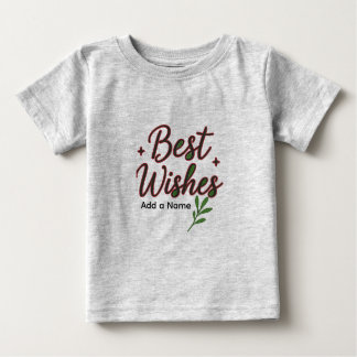 Best Wishes Baby T-Shirt – Personalized with Name
