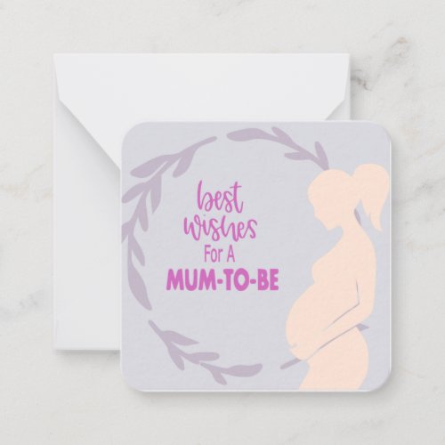 Best Wishes for a Mom to Be Note Card