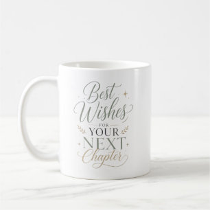 Best Wishes For Your Next Chapter Coffee Mug