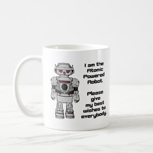 Best Wishes From Atomic Powered Toy Robot  Coffee Mug