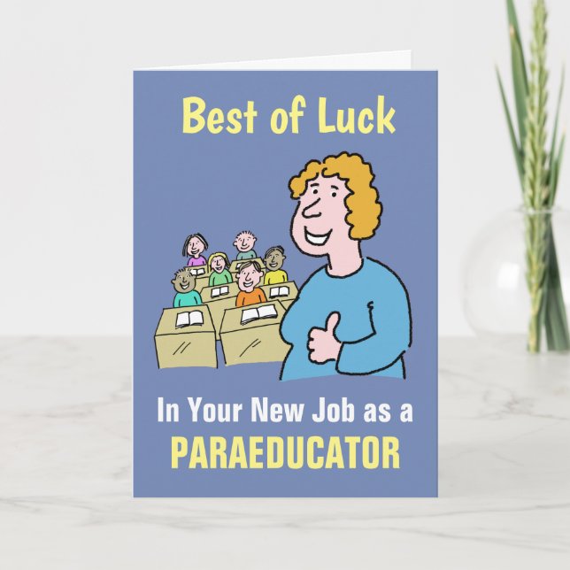 Best Wishes in Your New Job as a Paraeducator  Car Card (Front)