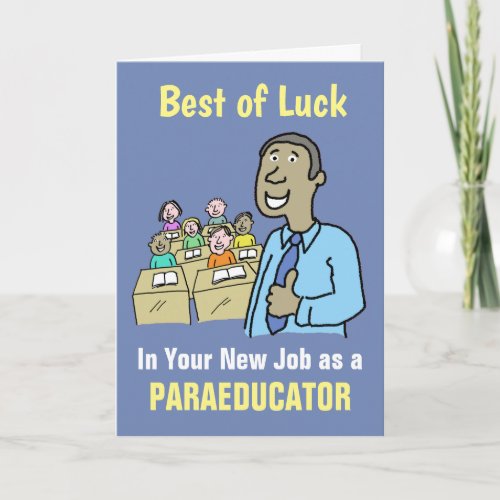 Best Wishes in Your New Job as a Paraeducator  Car Card