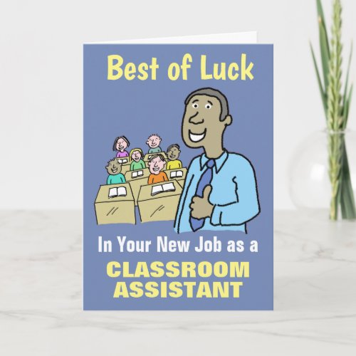 Best Wishes in Your New Job as Classroom Assistant Card