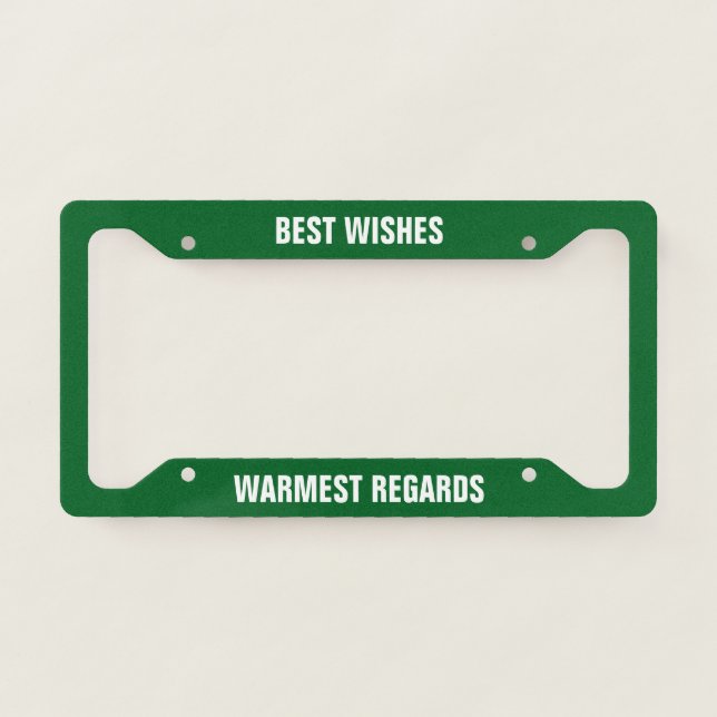 Best Wishes Warmest Regards green License Plate Frame (Front)