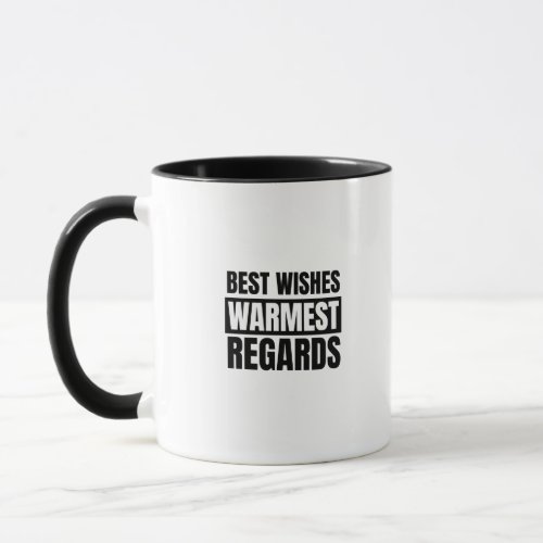 Best wishes warmest regards mug