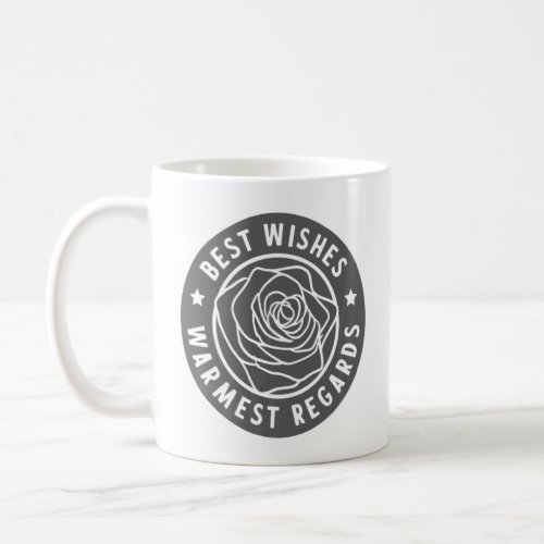 Best Wishes Warmest Regards  Sarcastic  Slogan  1  Coffee Mug